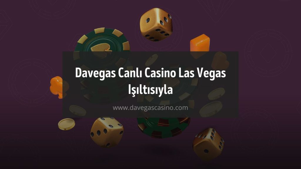 Davegas Canlı Casino