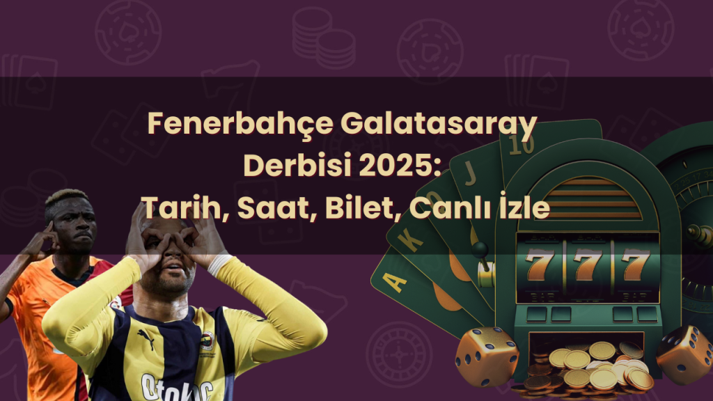 Fenerbahçe Galatasaray derbisi